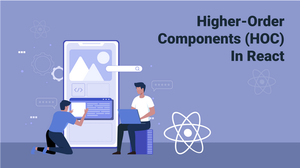 Higher-Order Components In React